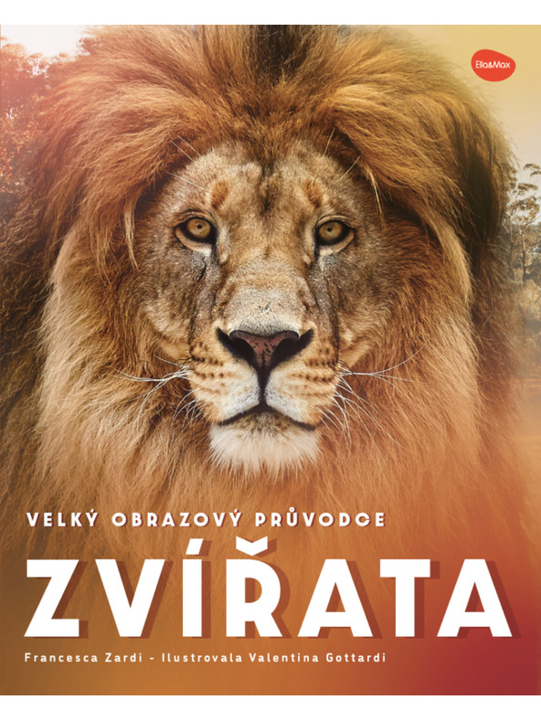 ELLA & MAX Veliki slikovni vodnik po ŽIVALIH