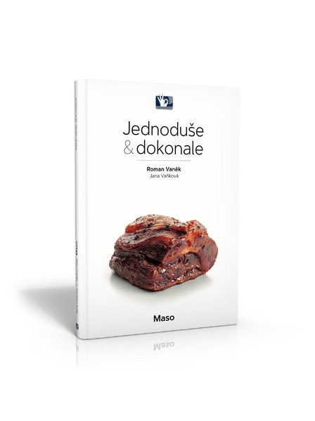 Pražský Kulinářský Institut  Knjiga Meso - preprosto in popolno - Roman Vaněk, Jana Vaňková - Prague Culinary Institute