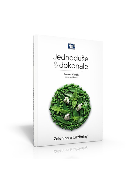 Pražský Kulinářský Institut  Zelenjava in stročnice - preprosto in popolno - Roman Vaněk, Jana Vaňková - Praški kulinarični inštitut
